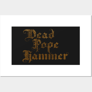 Dead Pope Hammer (gold) Posters and Art